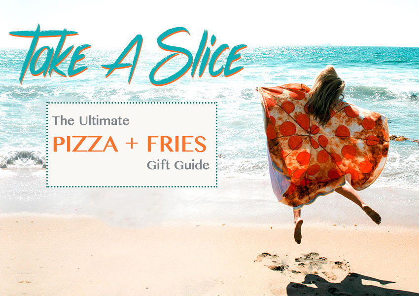pizza-fries-gift-guide